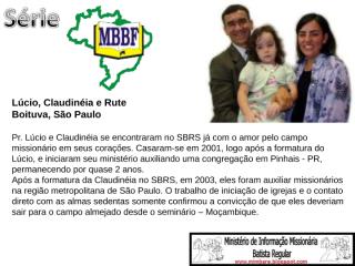 8º slide da série MBBF Lúcio, Claudinéia e Rute.ppt